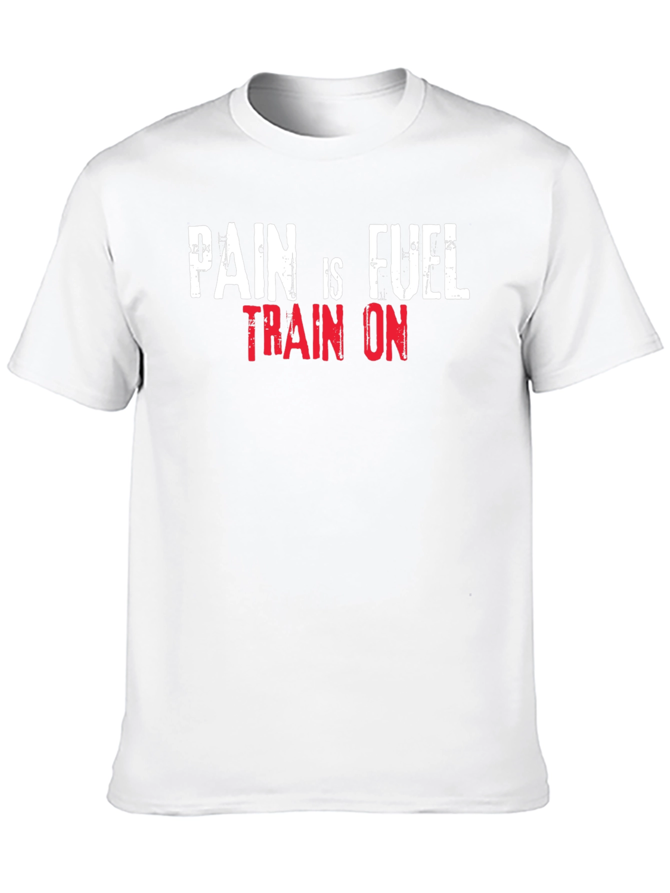Pain is Fuel Gym T-Shirt - Train On!