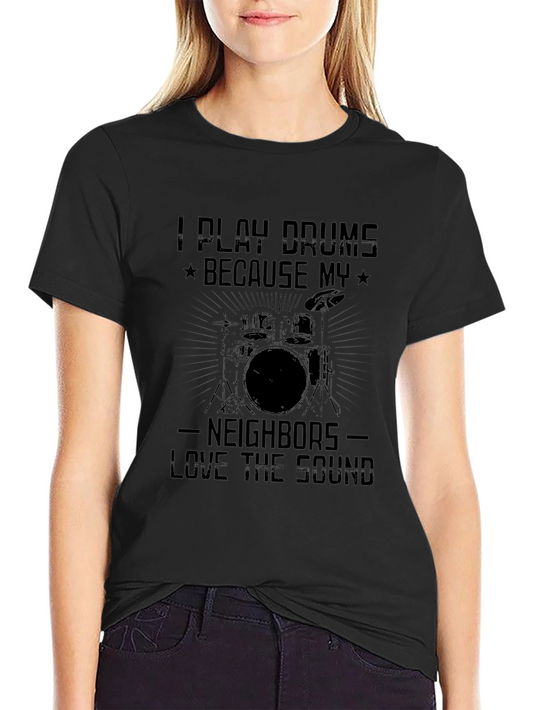 I Play Drums T-Shirt Funny Musician Tee