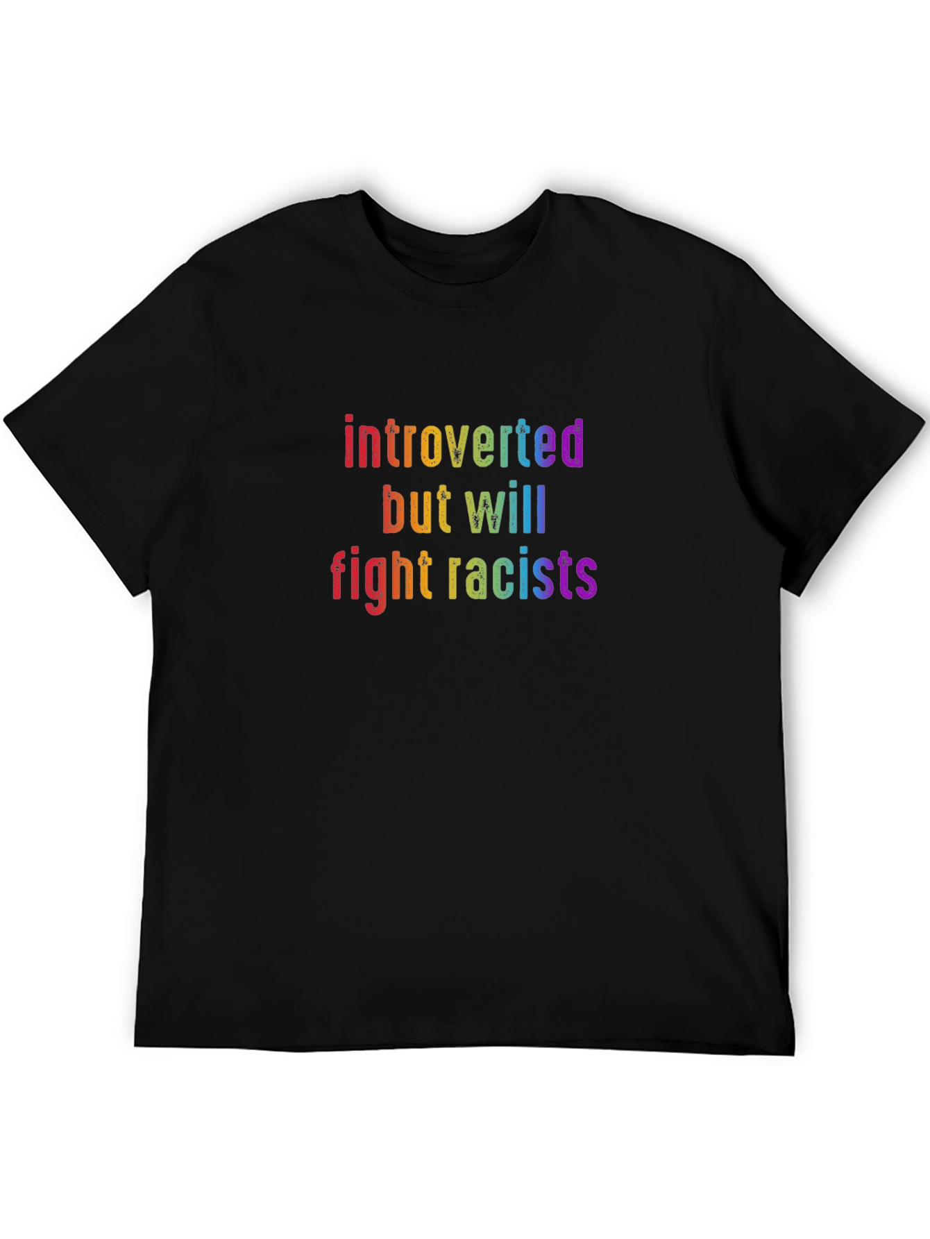 Introverted But Will Fight Racists T-Shirt