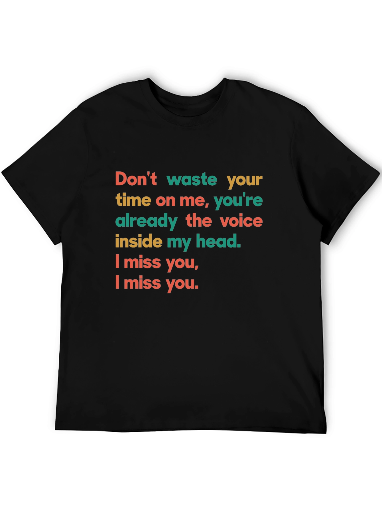Dont Waste Your Time Graphic Tee