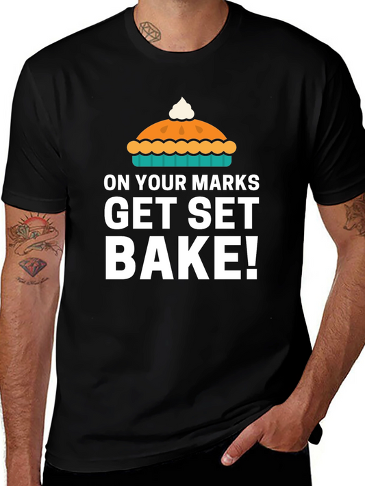 On Your Marks Get Set Bake T-Shirt