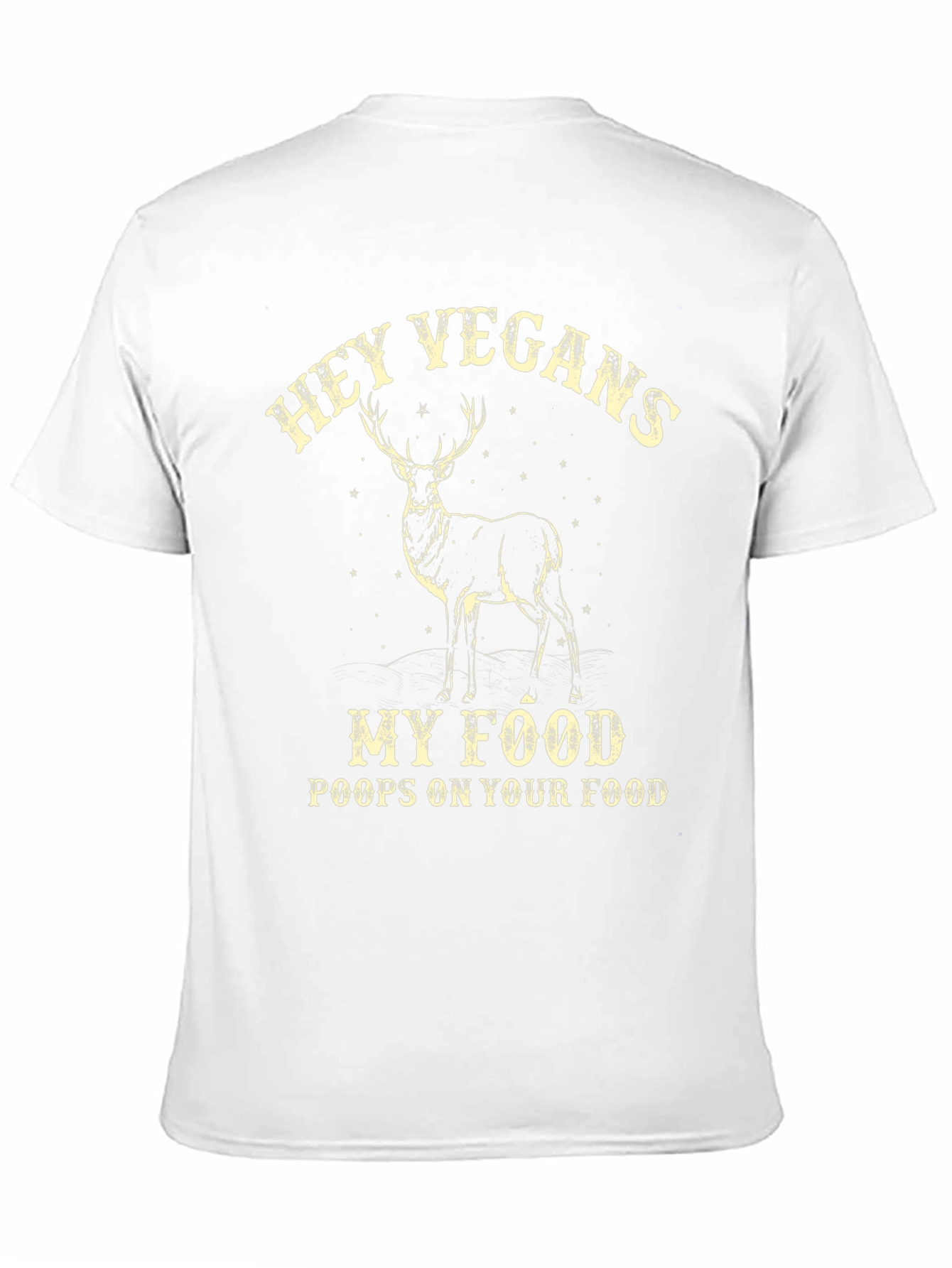 Hey Vegans Deer Food T-Shirt
