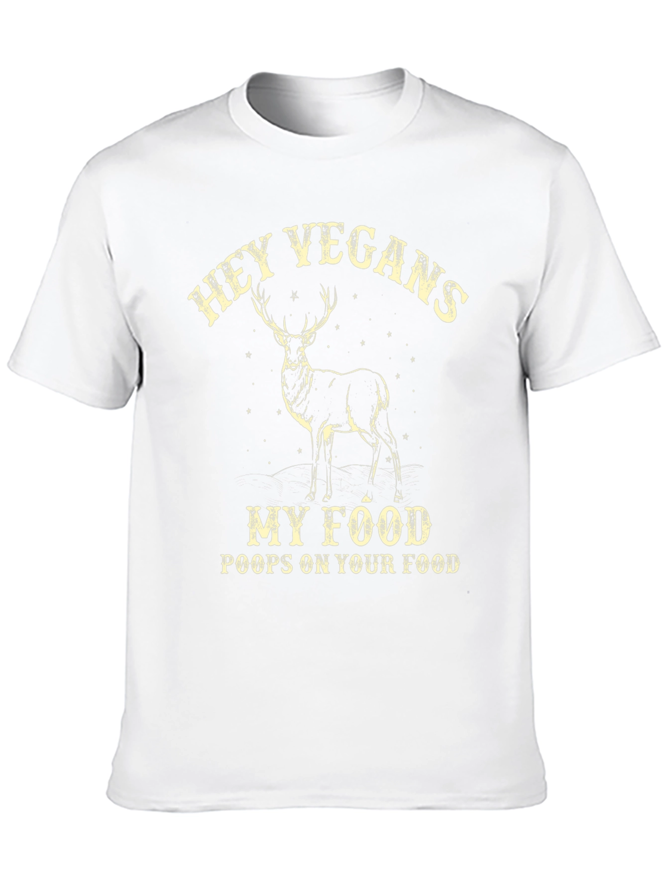 Hey Vegans Deer Food T-Shirt