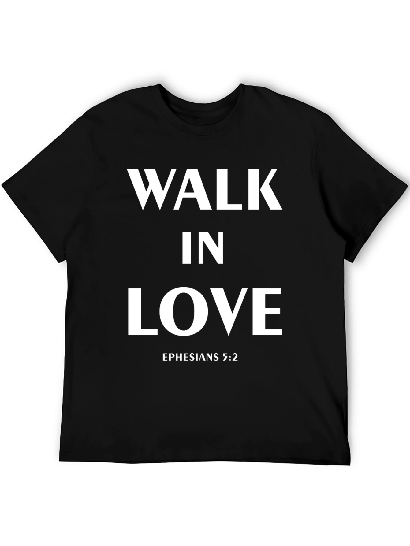 Walk in Love Ephesians 5:2 Christian T-Shirt