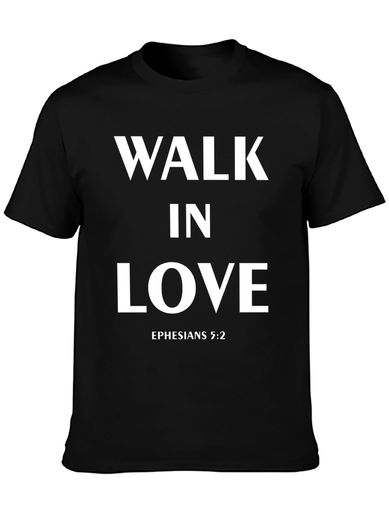 Walk in Love Ephesians 5:2 Christian T-Shirt