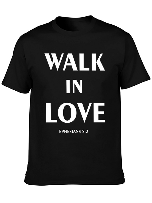 Walk in Love Ephesians 5:2 Christian T-Shirt