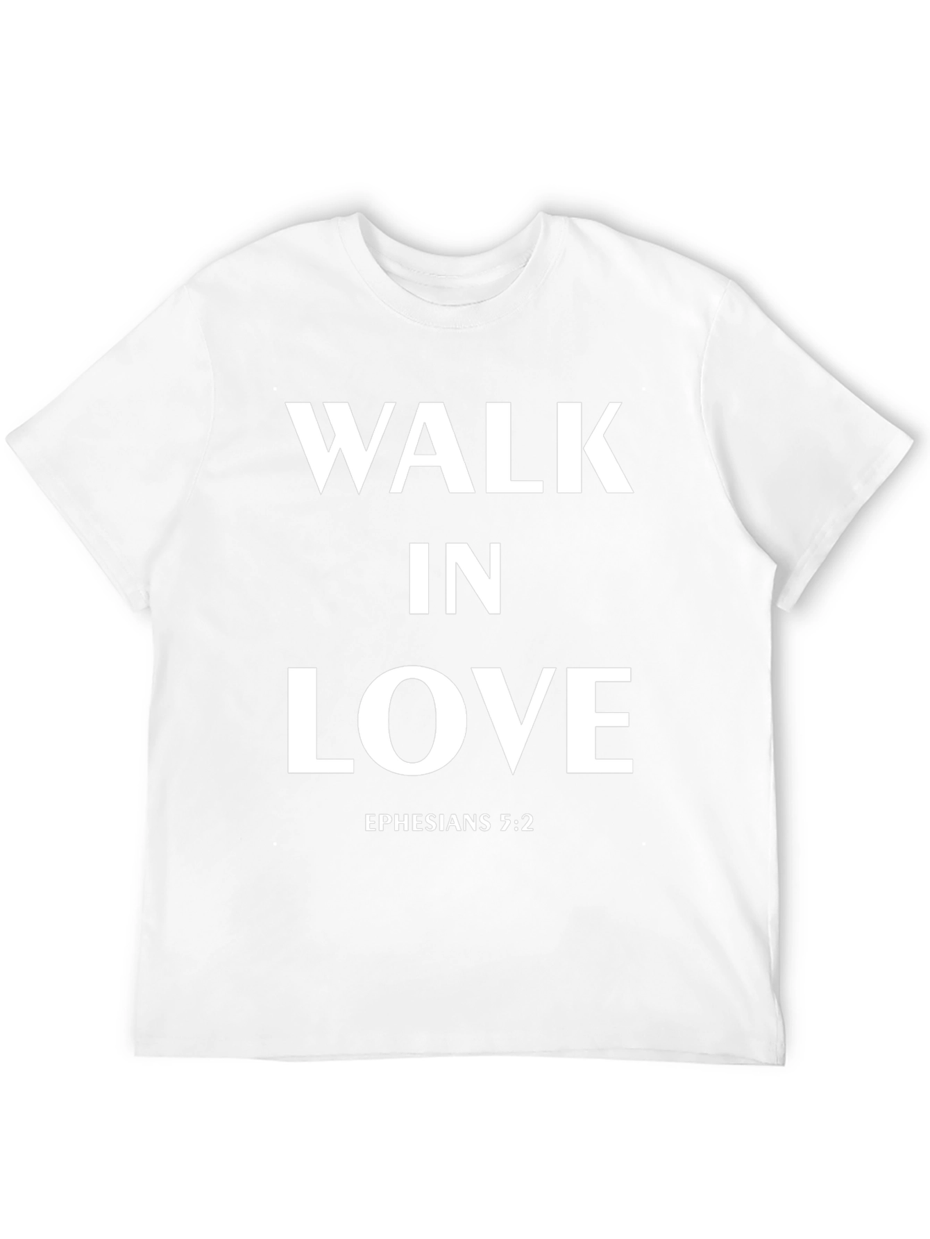 Walk in Love Ephesians 5:2 Christian T-Shirt