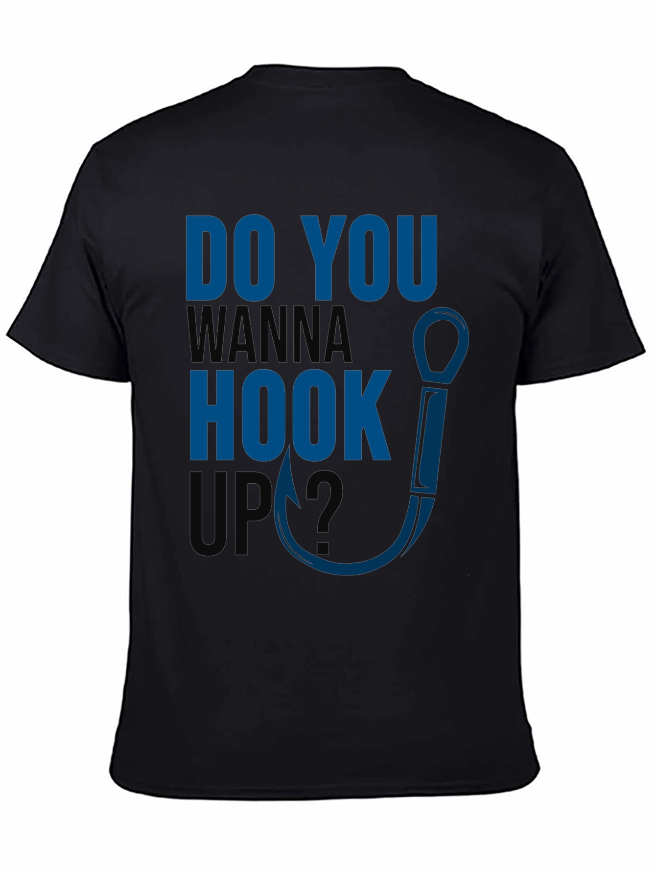 Do You Wanna Hook Up? Graphic T-Shirt