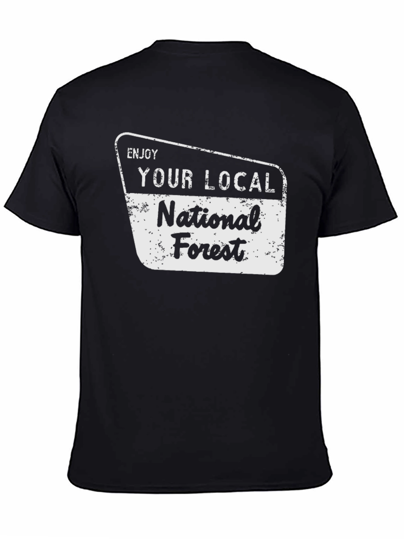 Enjoy Your Local National Forest Black T-Shirt