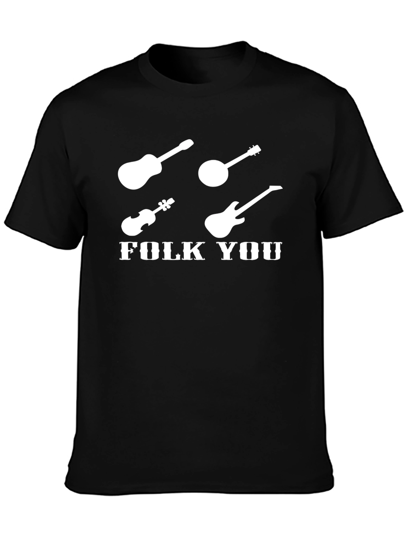 Folk You T-Shirt - Music Lover Tee