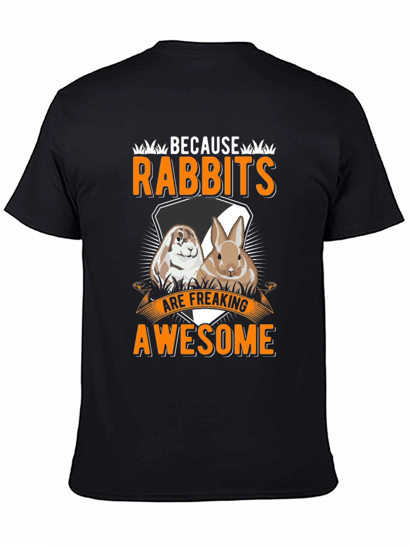 Funny Rabbit T-Shirt: Because Rabbits Are Awesome