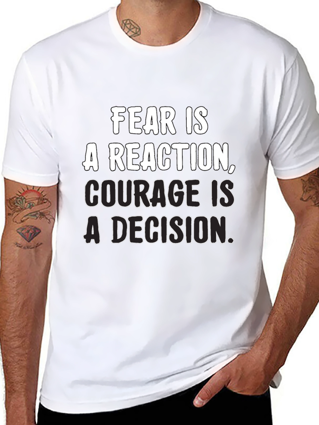 Inspirational Quote T-Shirt: Fear vs. Courage