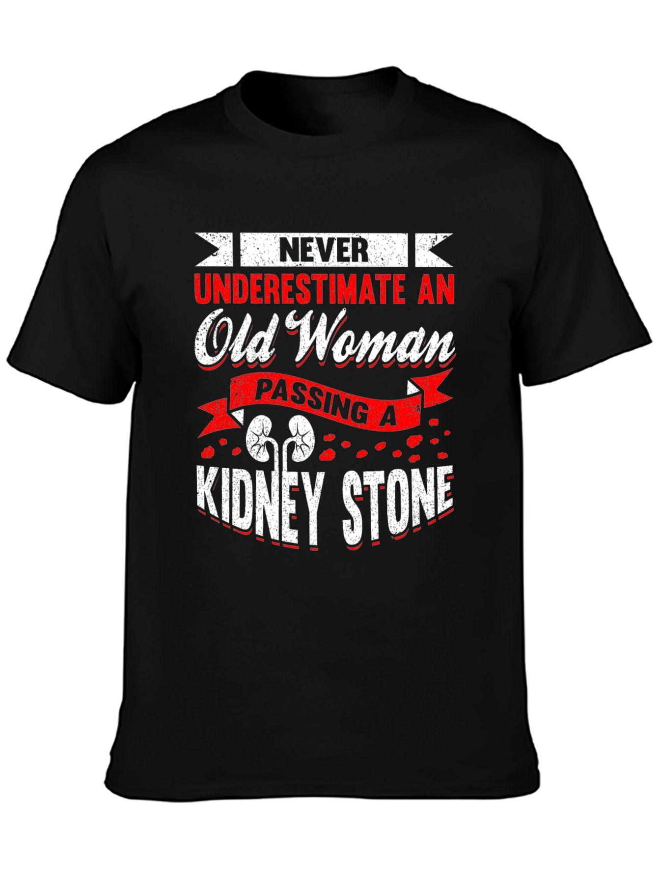 Never Underestimate Old Woman Kidney Stone T-Shirt