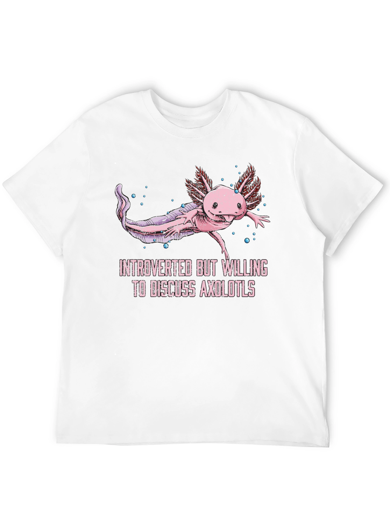 Introverted Axolotl T-Shirt