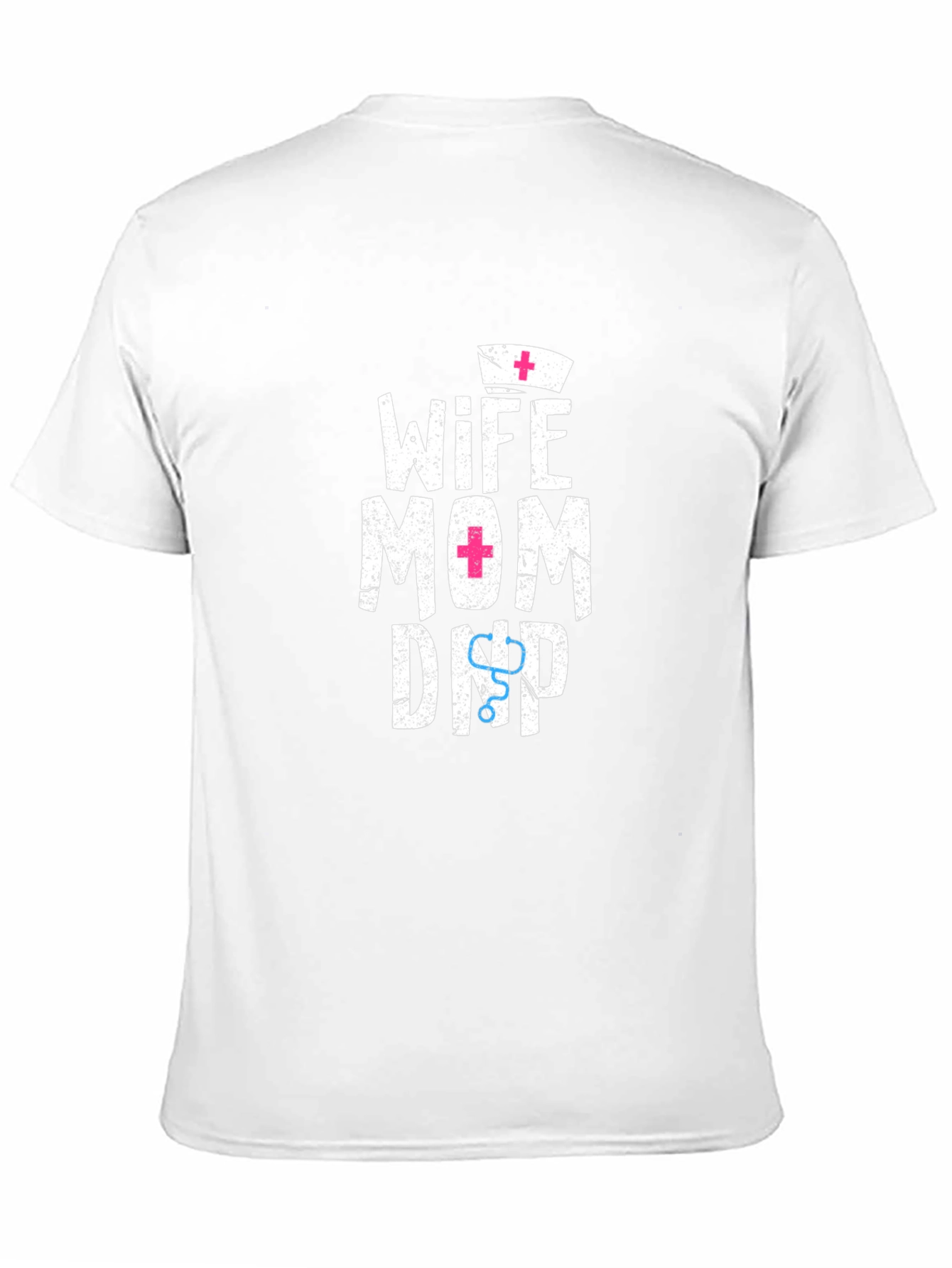 Wife Mom DNP T-Shirt - Nurse Practitioner Shirt