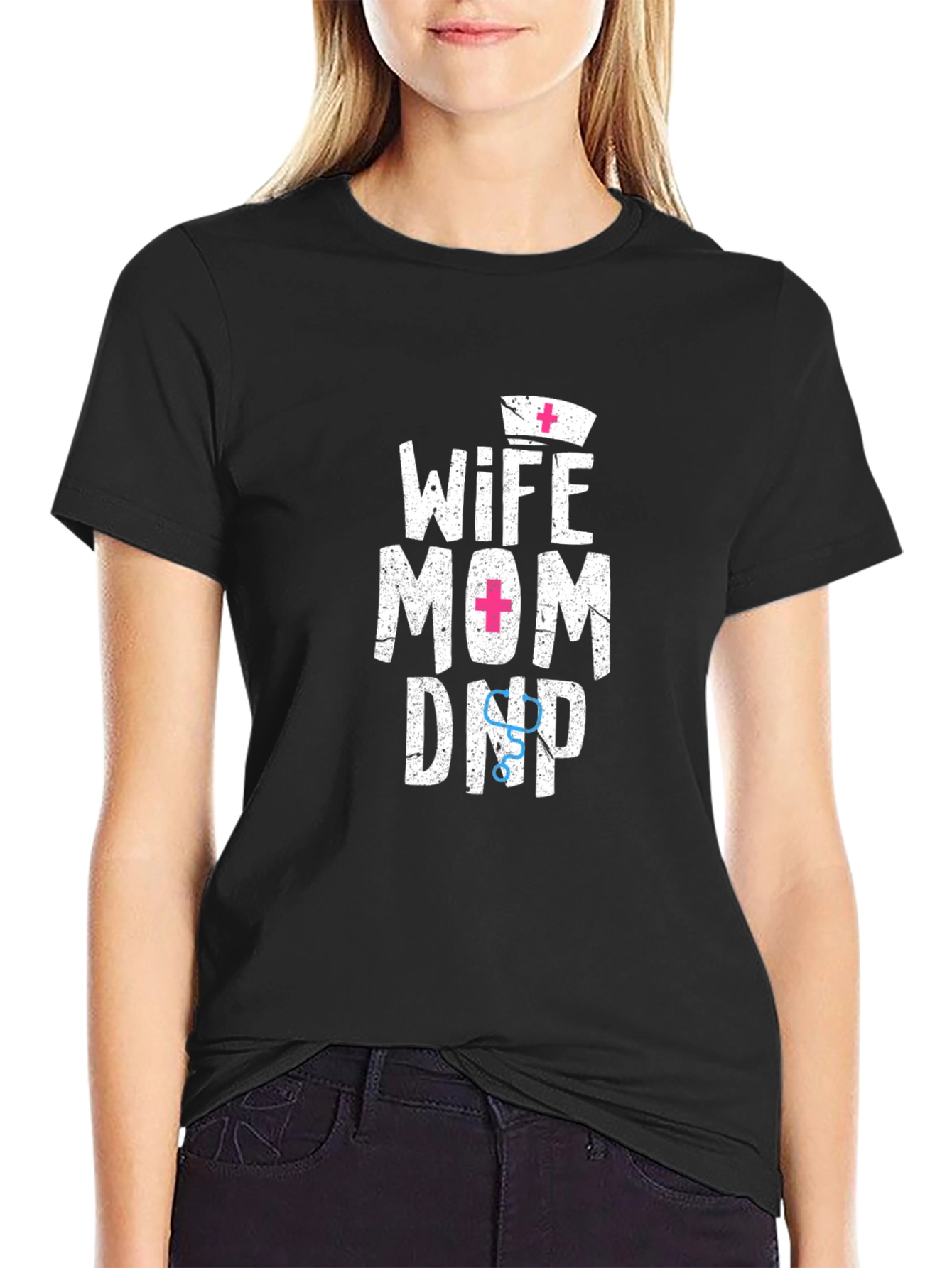 Wife Mom DNP T-Shirt - Nurse Practitioner Shirt