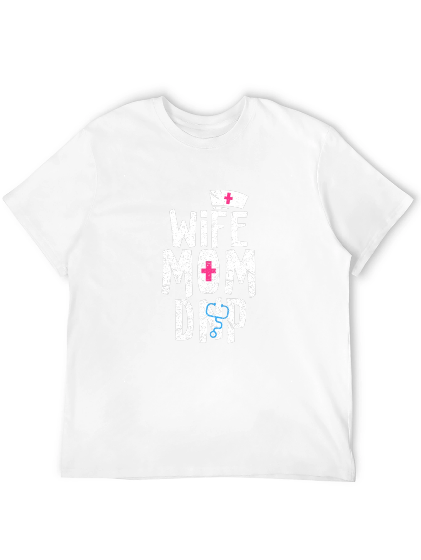 Wife Mom DNP T-Shirt - Nurse Practitioner Shirt