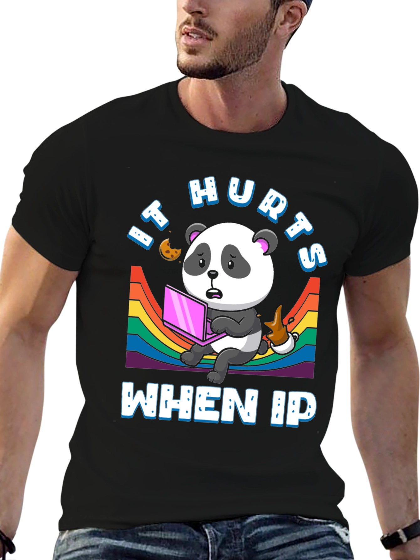 IT Hurts When IP Panda T-Shirt