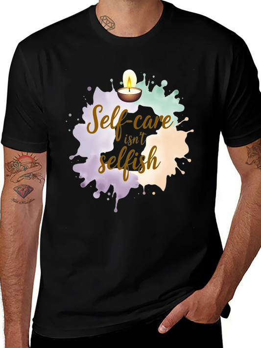 Self-Care Isnt Selfish Graphic Tee