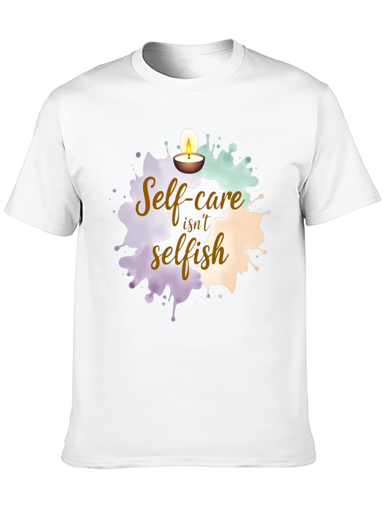 Self-Care Isnt Selfish Graphic Tee