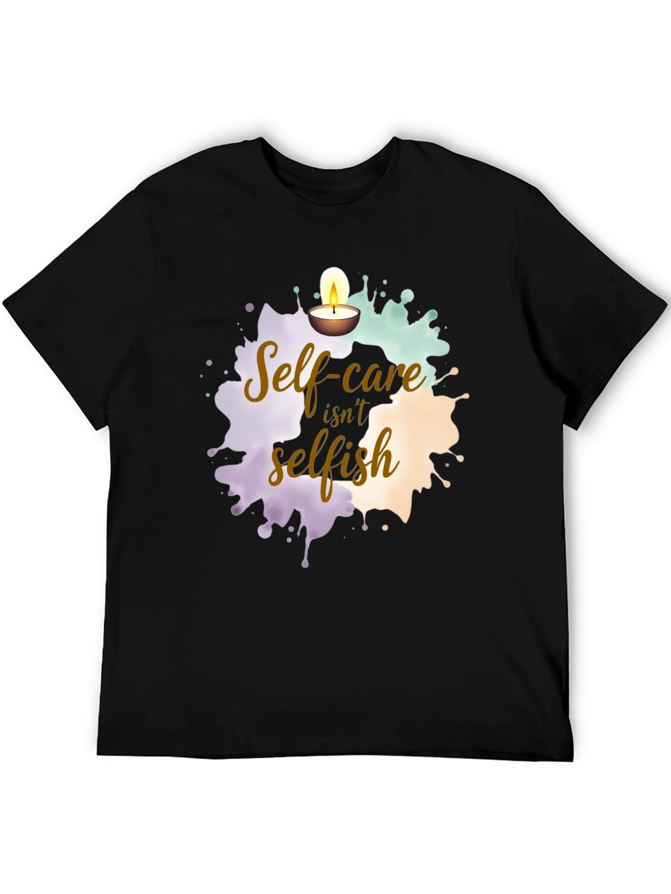 Self-Care Isnt Selfish Graphic Tee