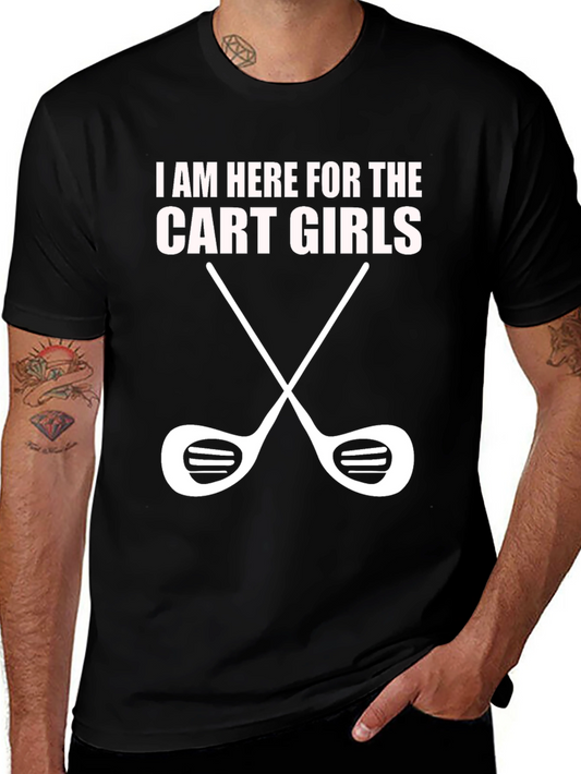 I Am Here For The Cart Girls Golf T-Shirt