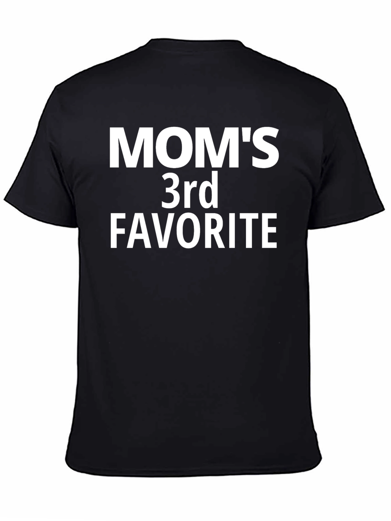 Moms 3rd Favorite Novelty T-Shirt