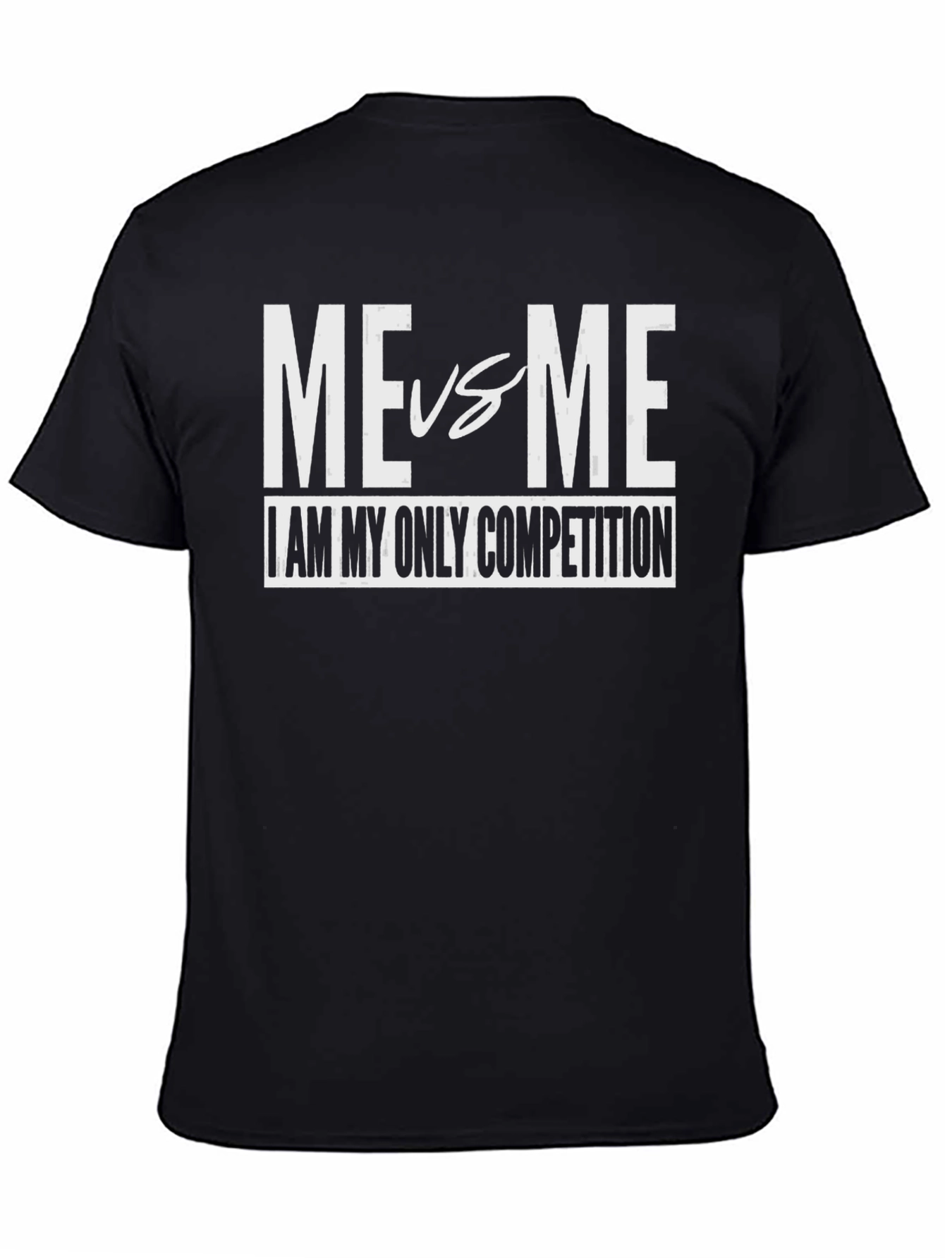 Me vs Me T-Shirt: Only Competition