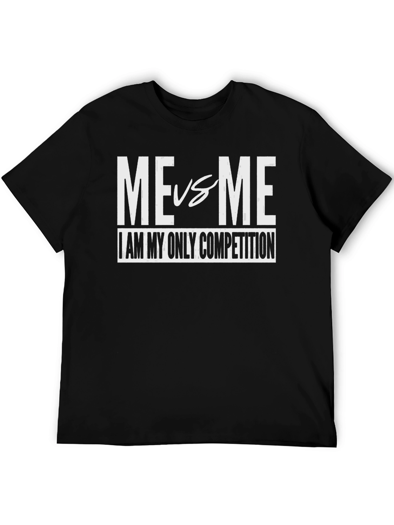 Me vs Me T-Shirt: Only Competition