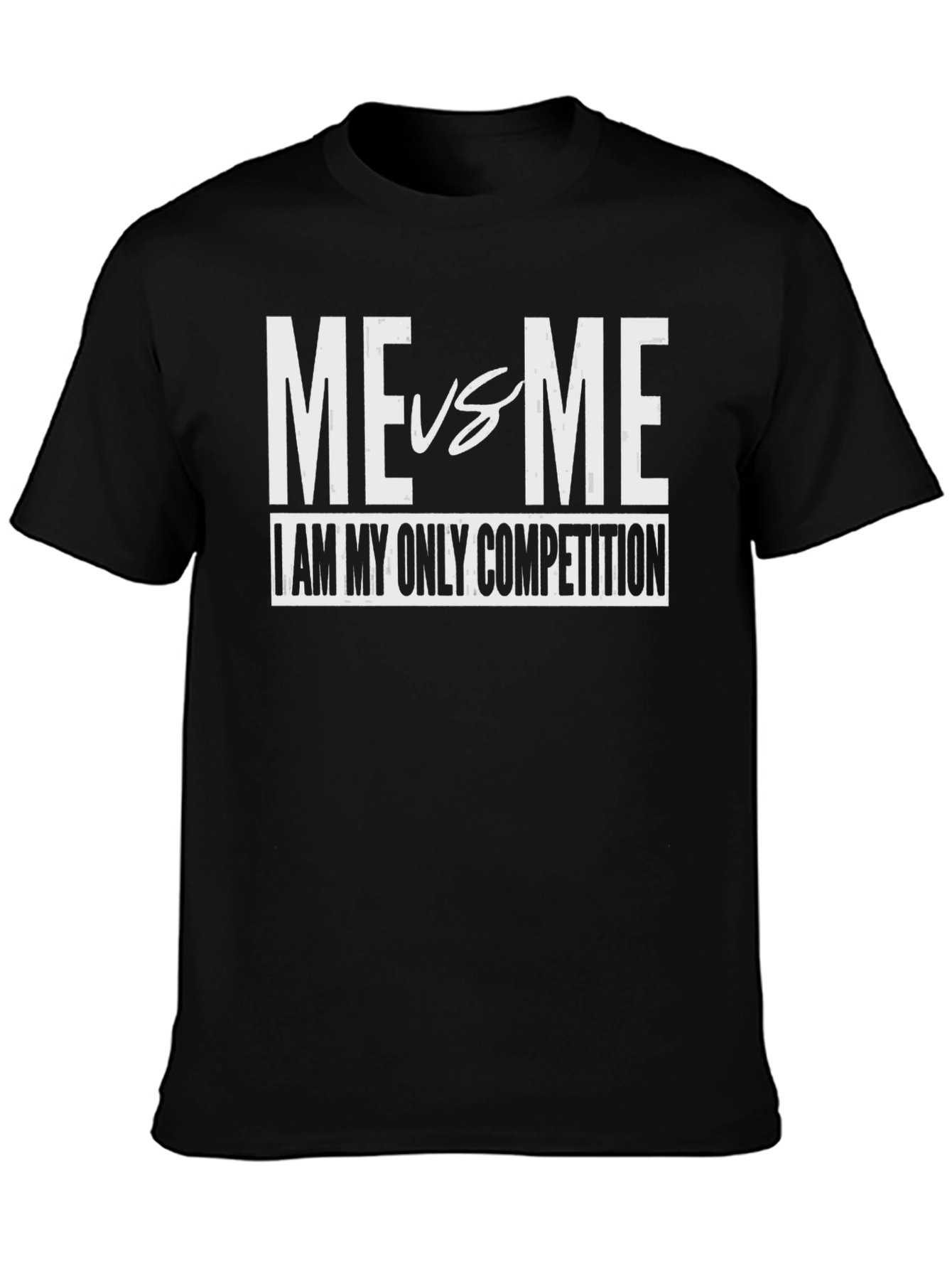 Me vs Me T-Shirt: Only Competition
