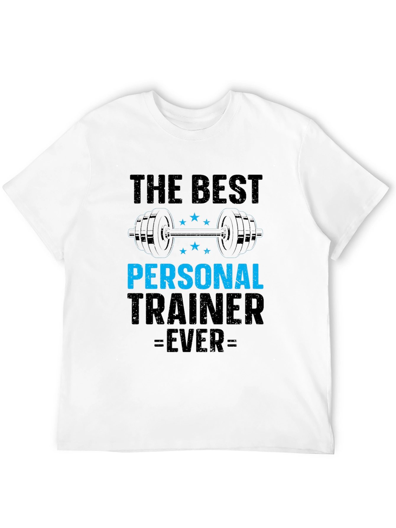 Best Personal Trainer Ever T-Shirt - Gym Fitness Apparel