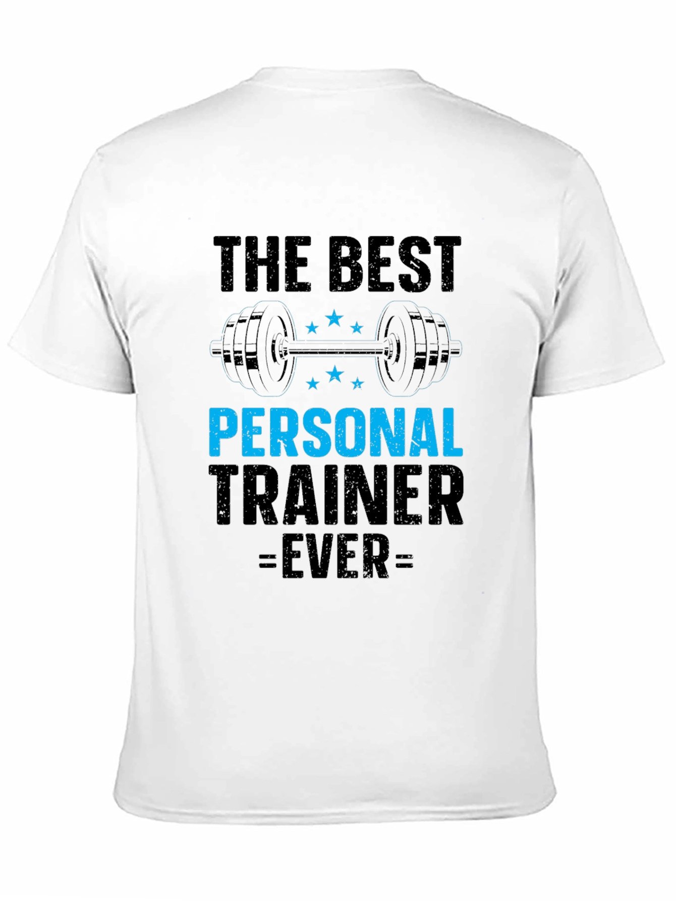 Best Personal Trainer Ever T-Shirt - Gym Fitness Apparel