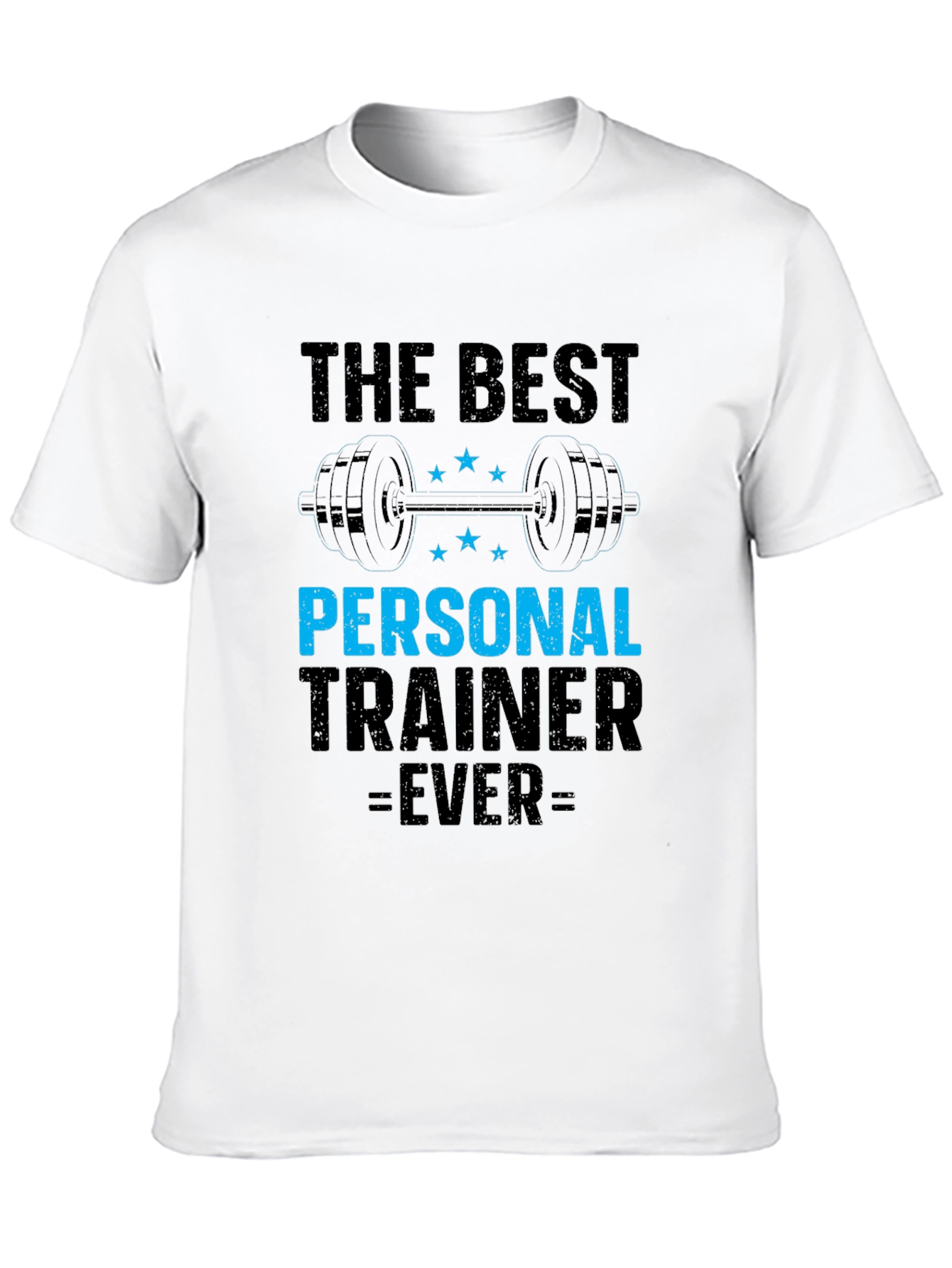 Best Personal Trainer Ever T-Shirt - Gym Fitness Apparel