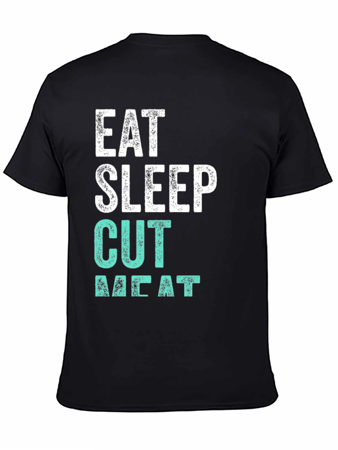 Eat Sleep Cut Meat T-Shirt | Butcher Tee