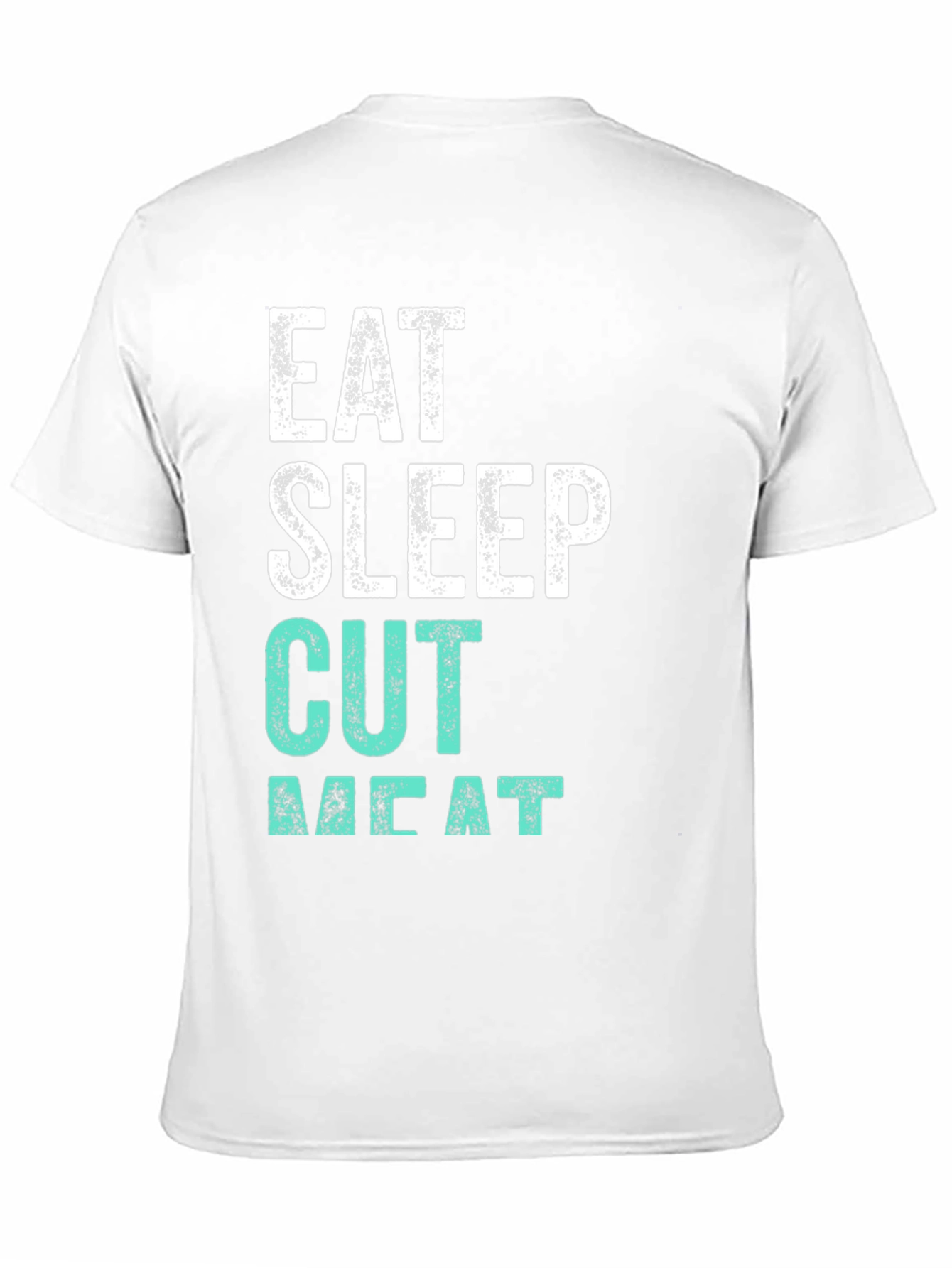 Eat Sleep Cut Meat T-Shirt | Butcher Tee