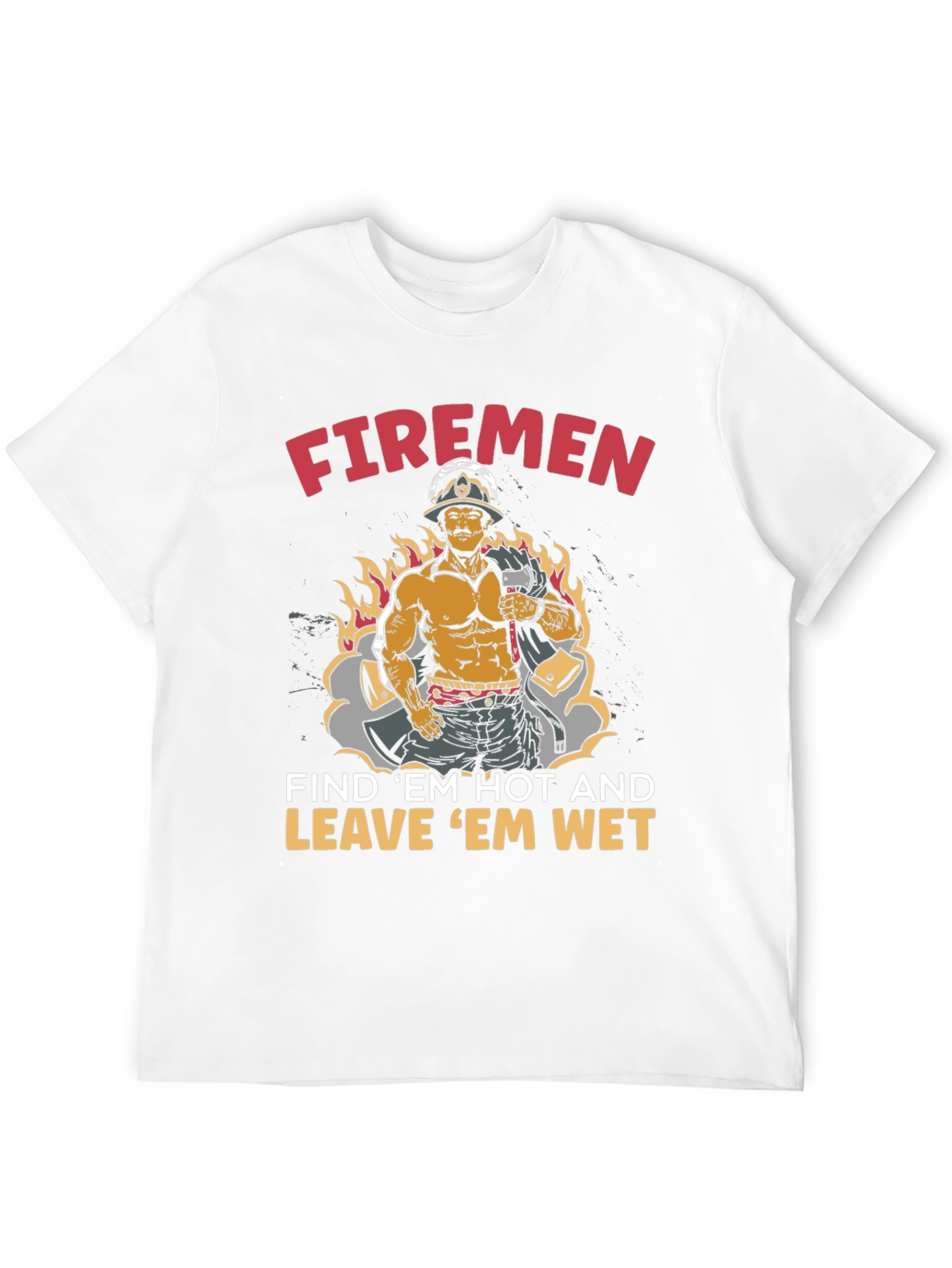 Firemen Find Em Hot Graphic T-Shirt