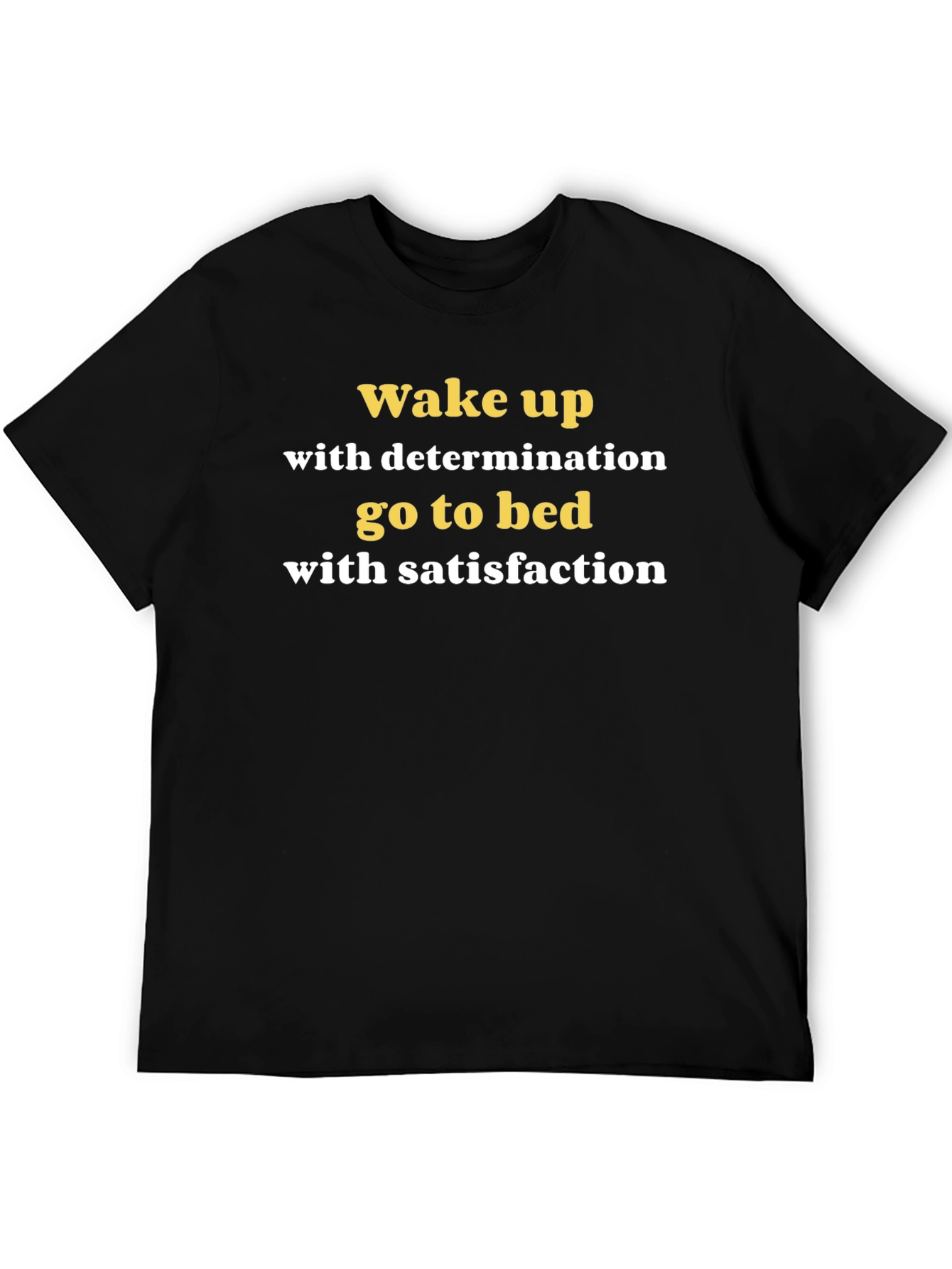 Motivational Wake Up T-Shirt