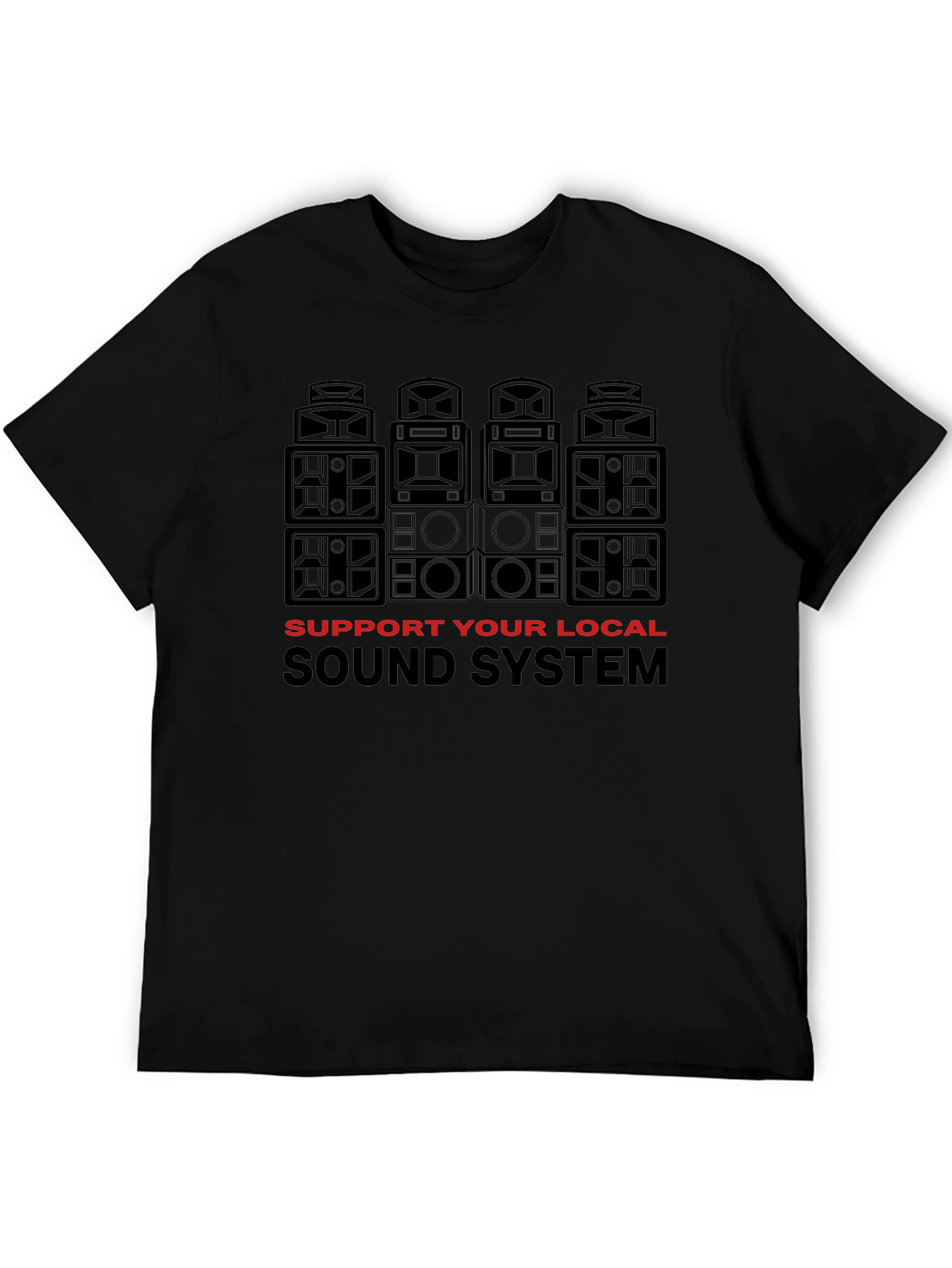 Support Your Local Sound System Black T-Shirt