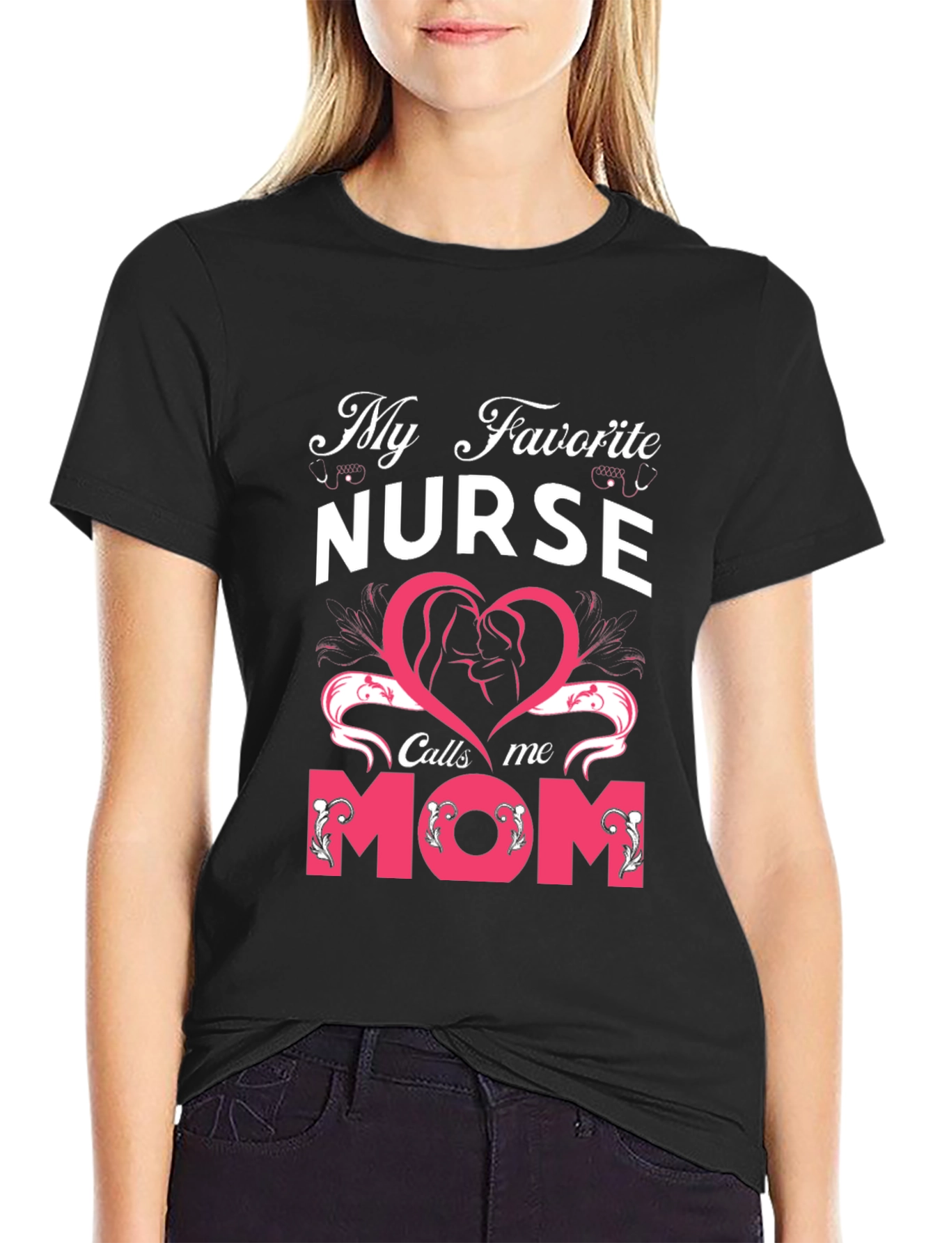 My Favorite Nurse Calls Me Mom T-Shirt