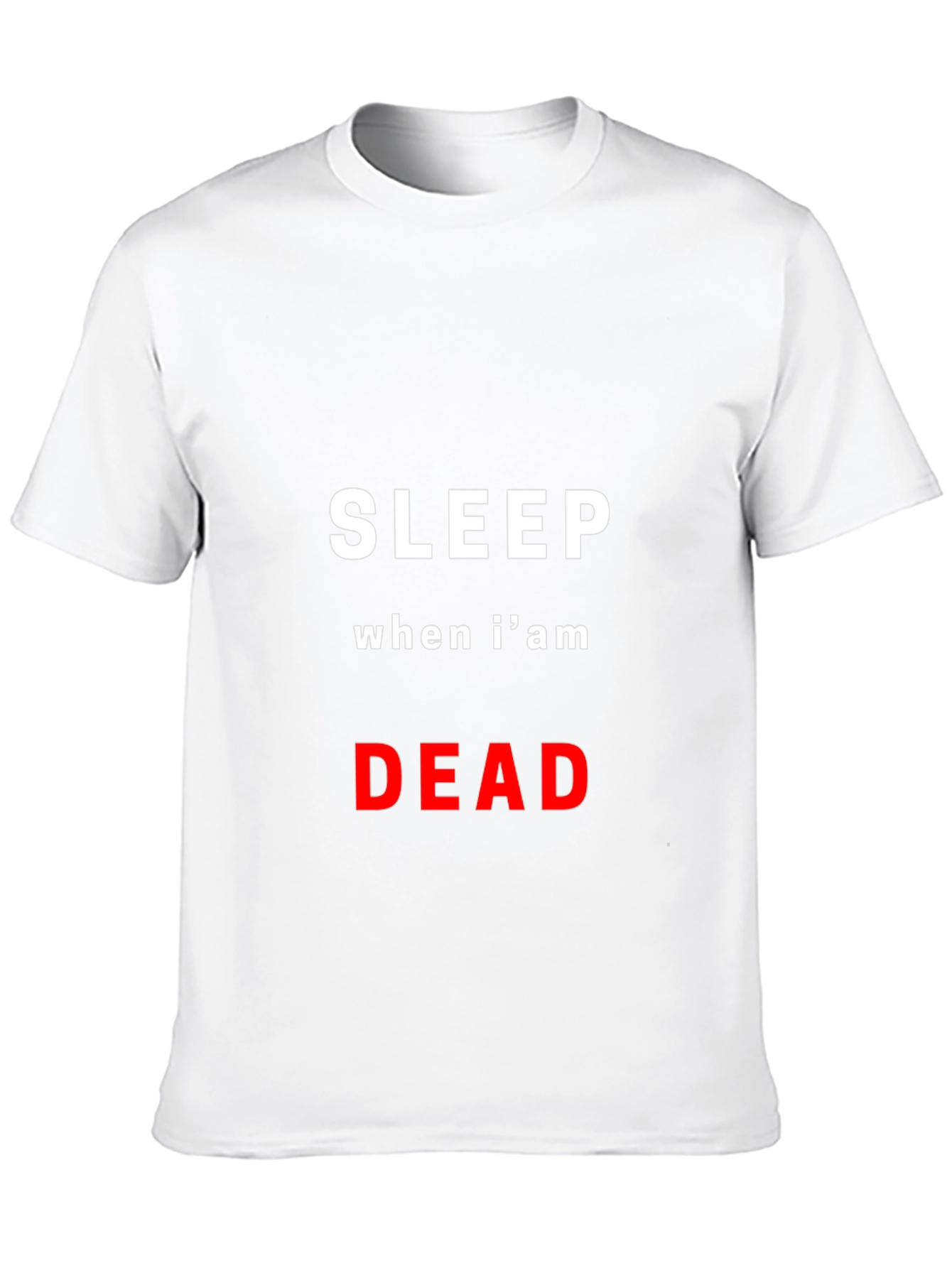 Sleep When Im Dead Graphic T-Shirt
