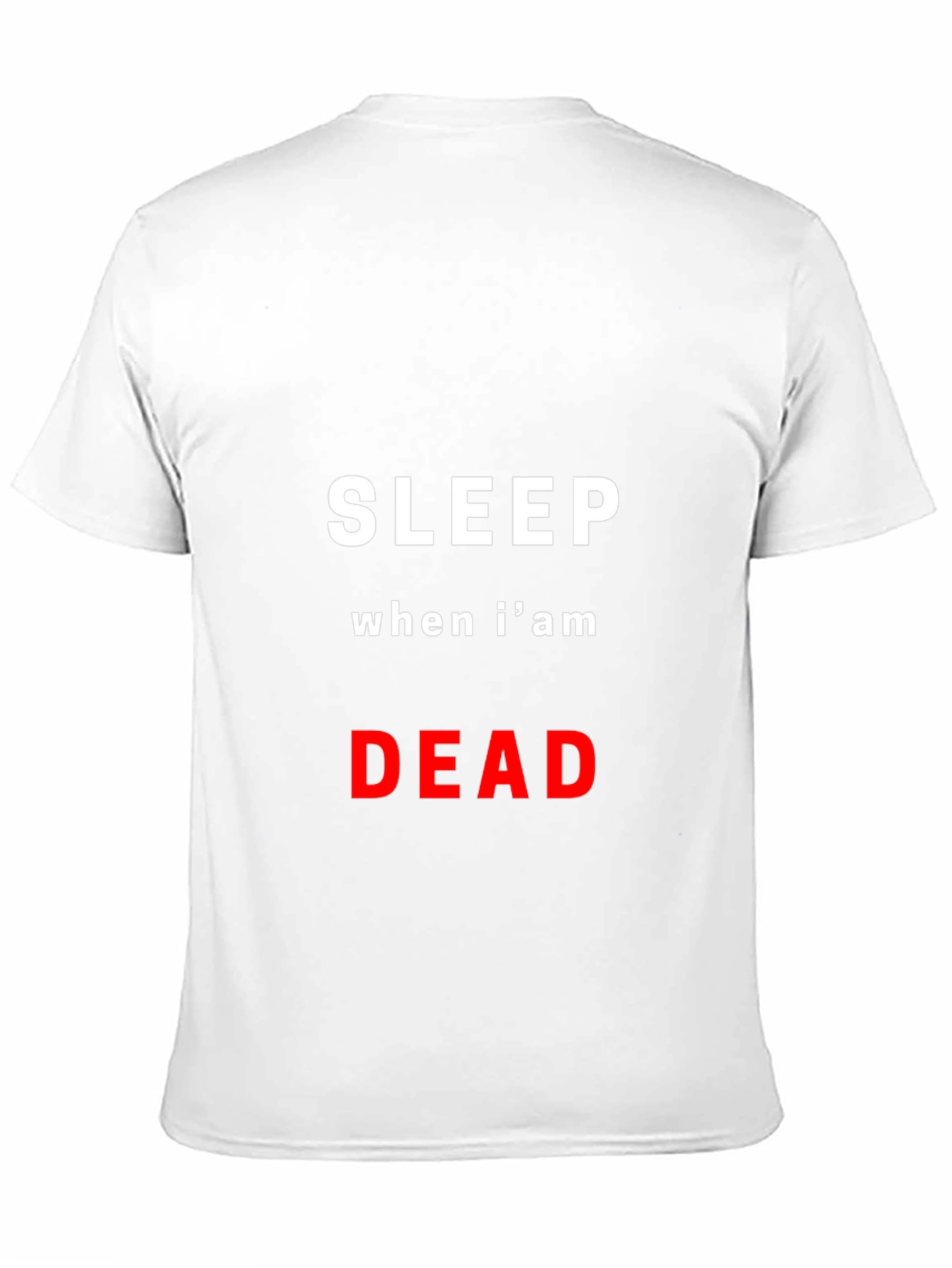Sleep When Im Dead Graphic T-Shirt