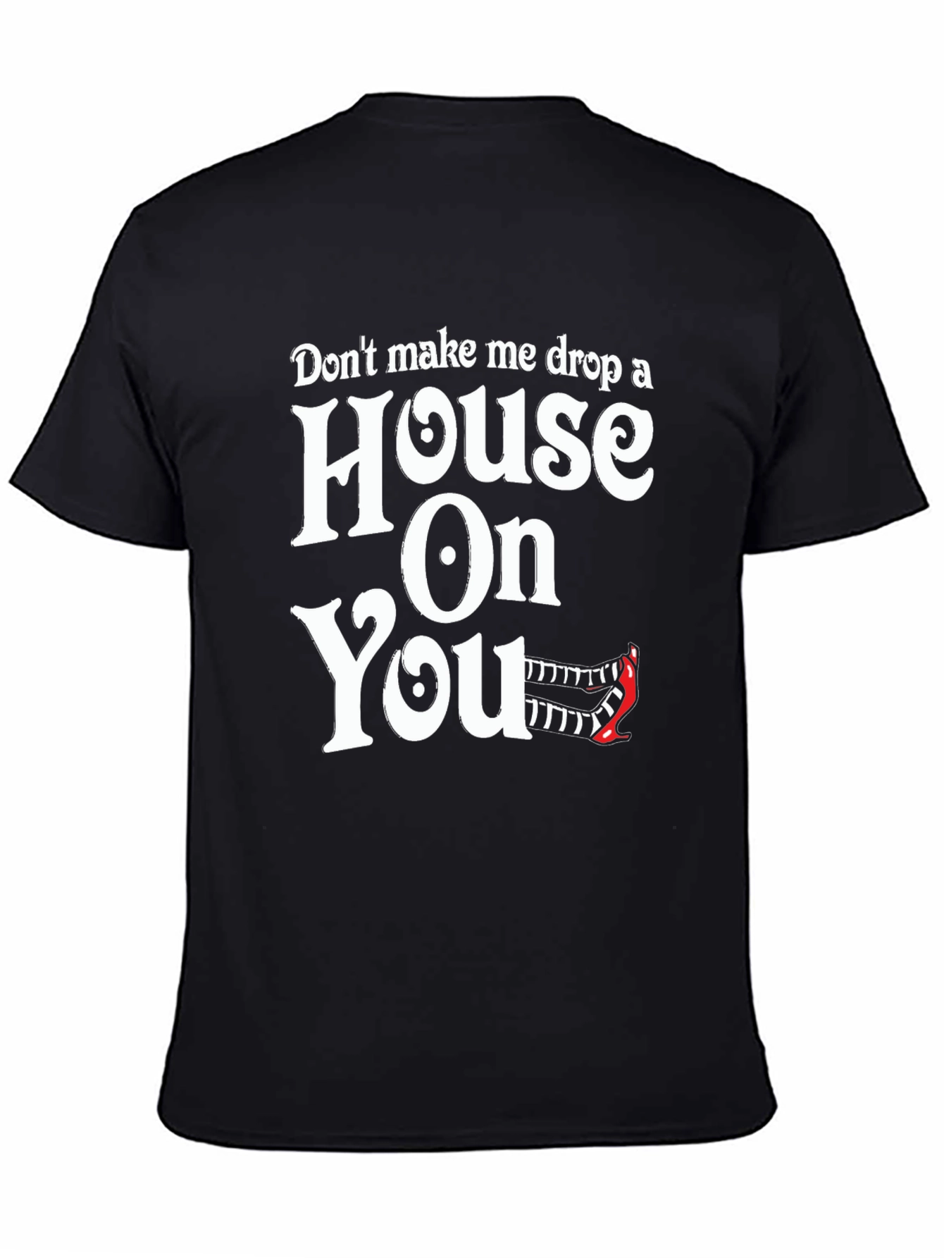 Humorous House On You Graphic Black T-Shirt