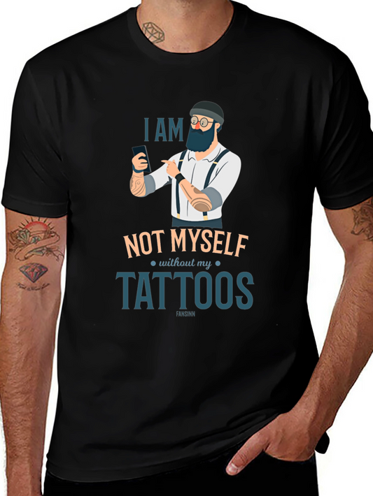 I Am Not Myself Without My Tattoos Black Graphic T-Shirt