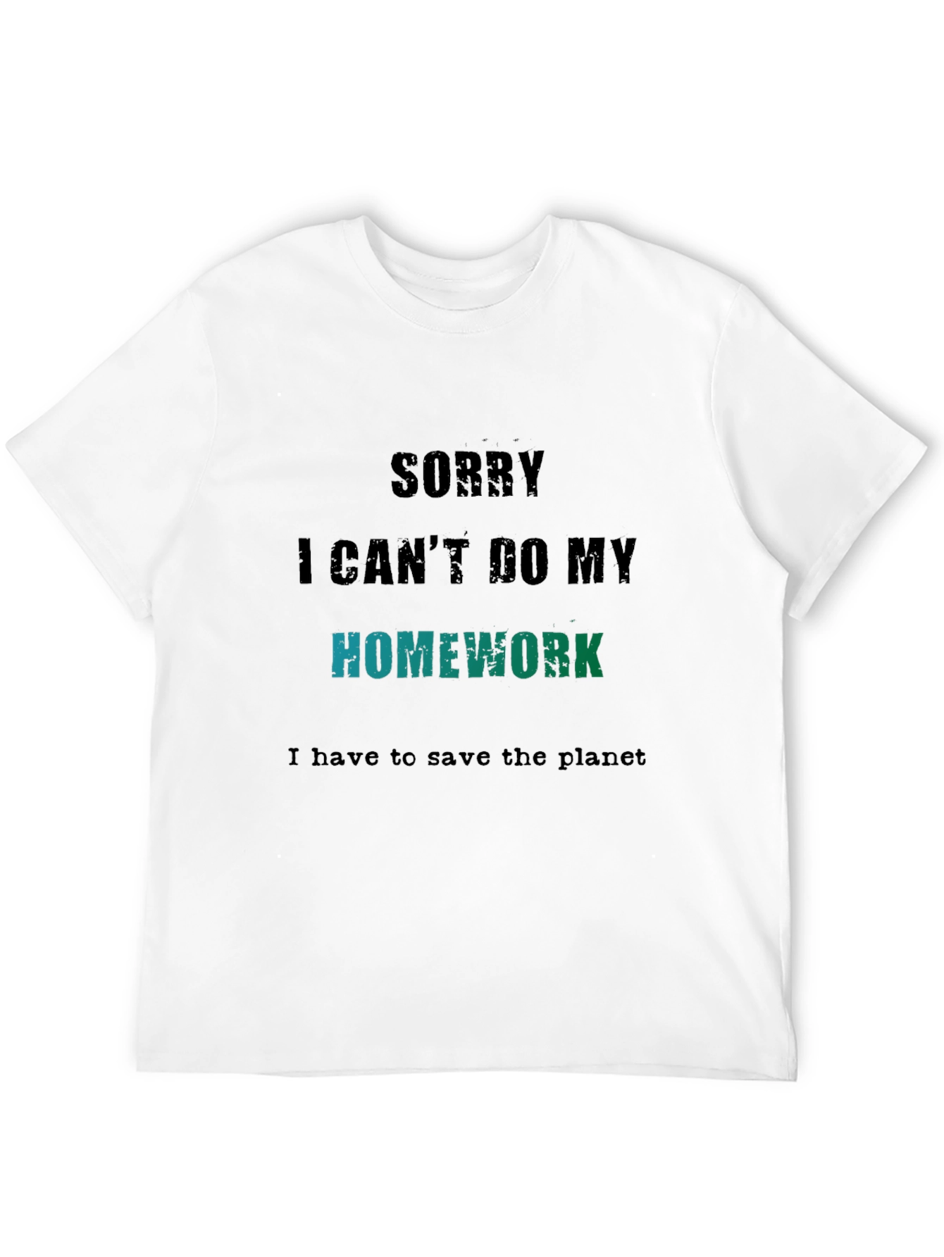 Save the Planet T-Shirt - Homework Excuse Tee