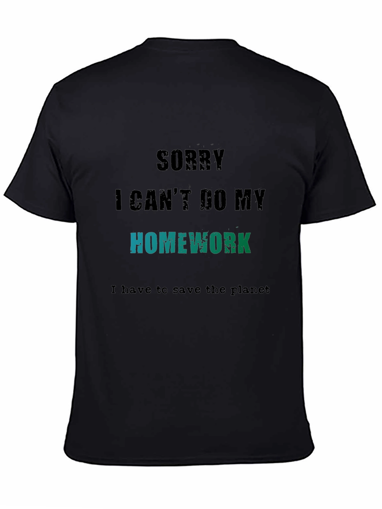 Save the Planet T-Shirt - Homework Excuse Tee