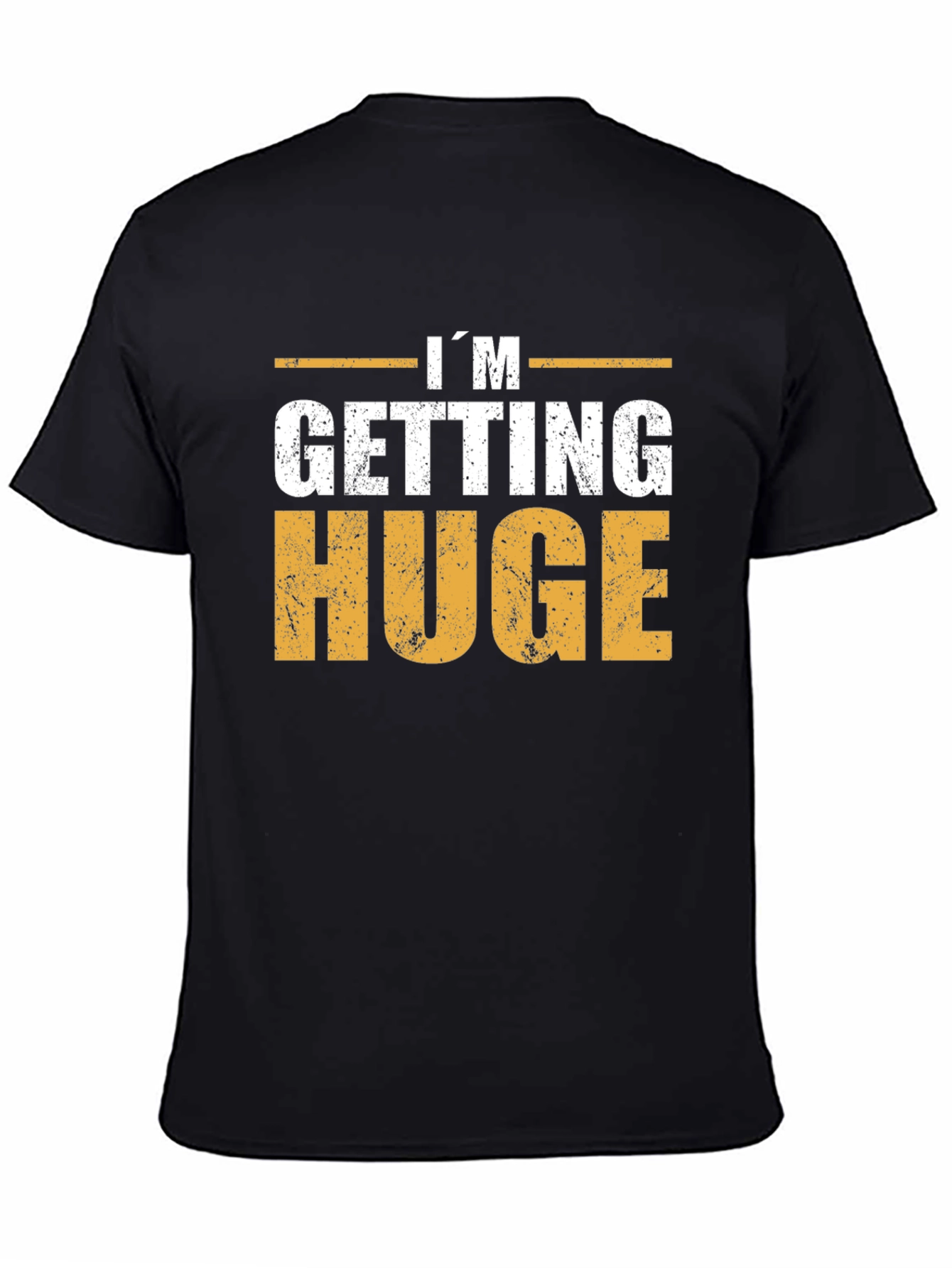 Im Getting Huge T-Shirt - Gym Motivation