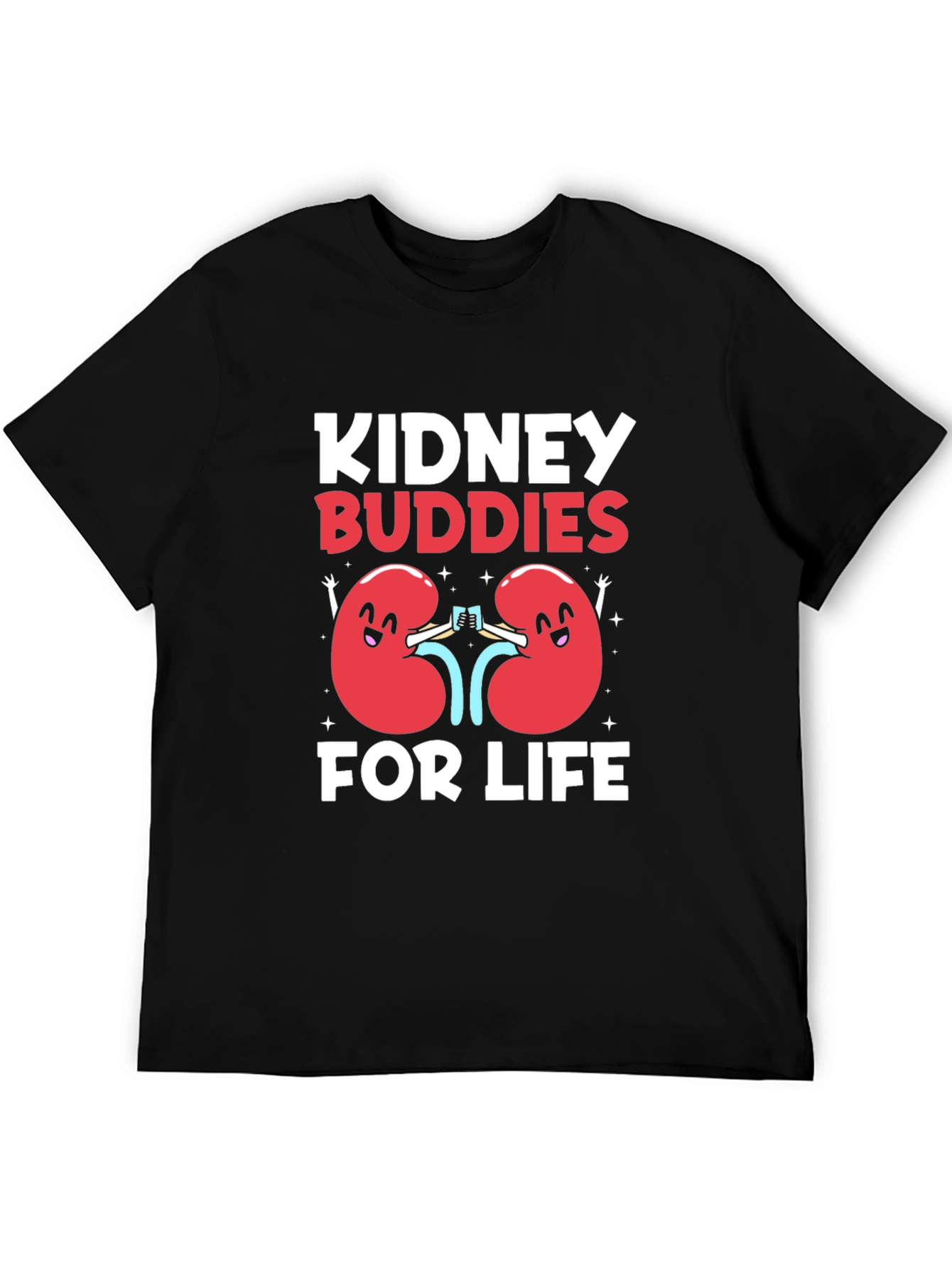 Kidney Buddies For Life Graphic T-Shirt