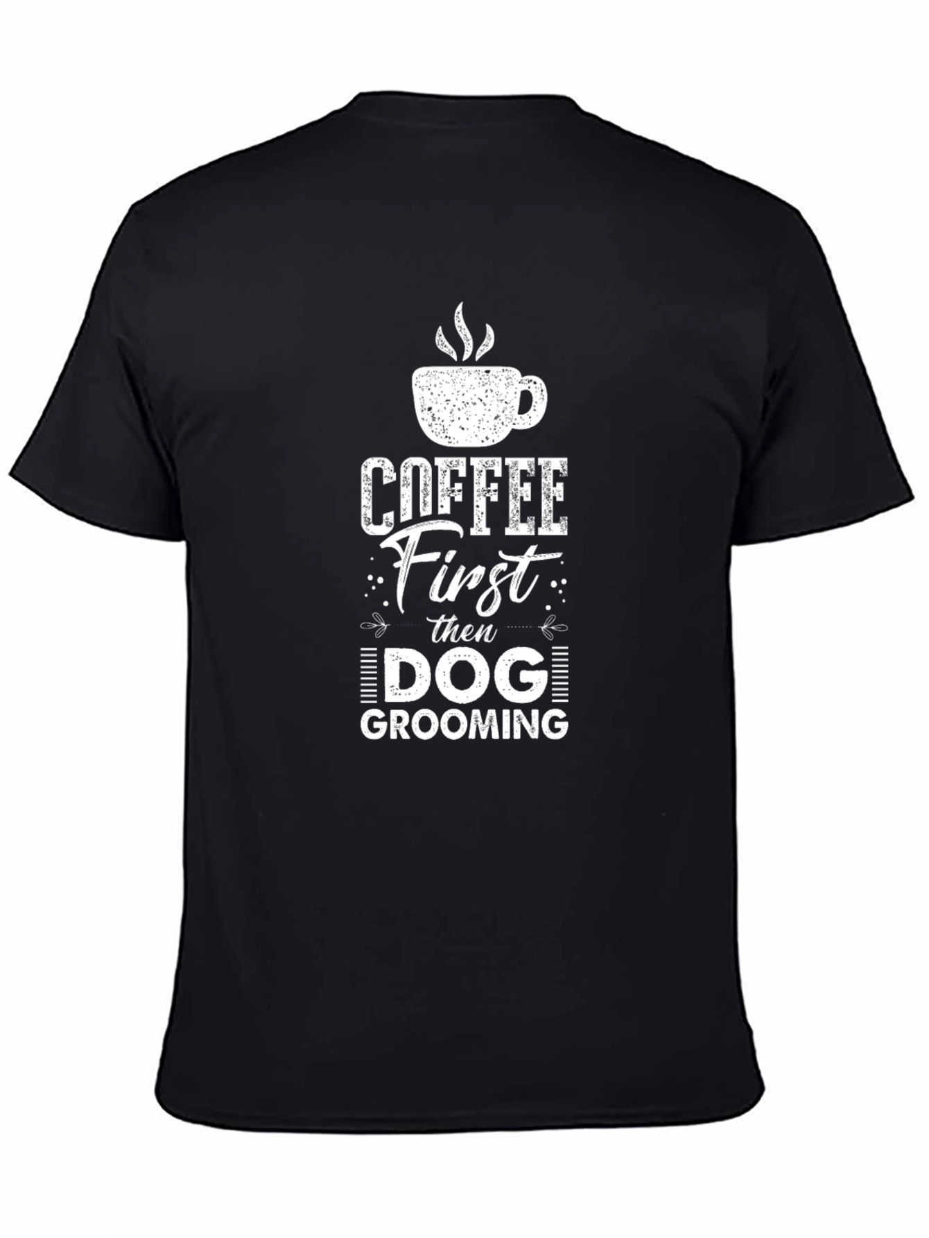 Coffee First Dog Grooming T-Shirt