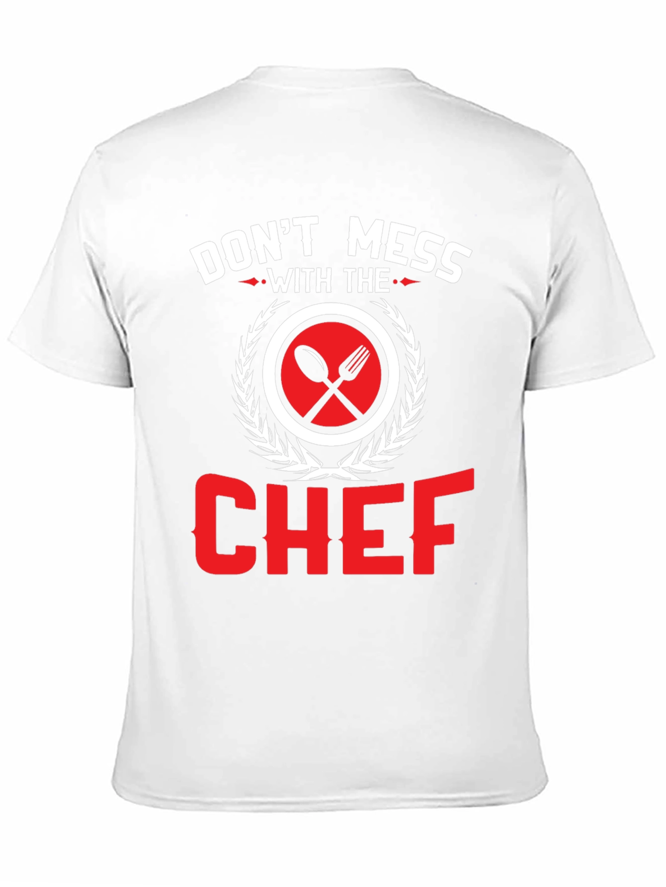 Dont Mess With The Chef Graphic T-Shirt