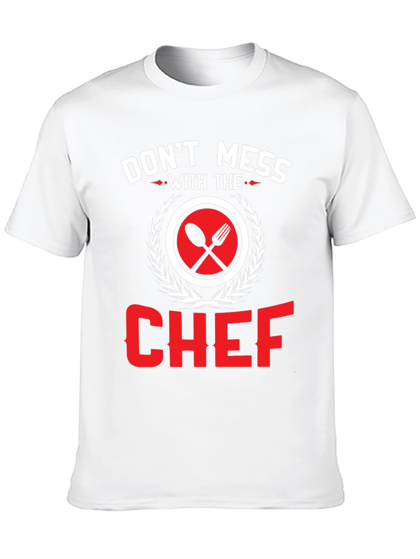 Dont Mess With The Chef Graphic T-Shirt